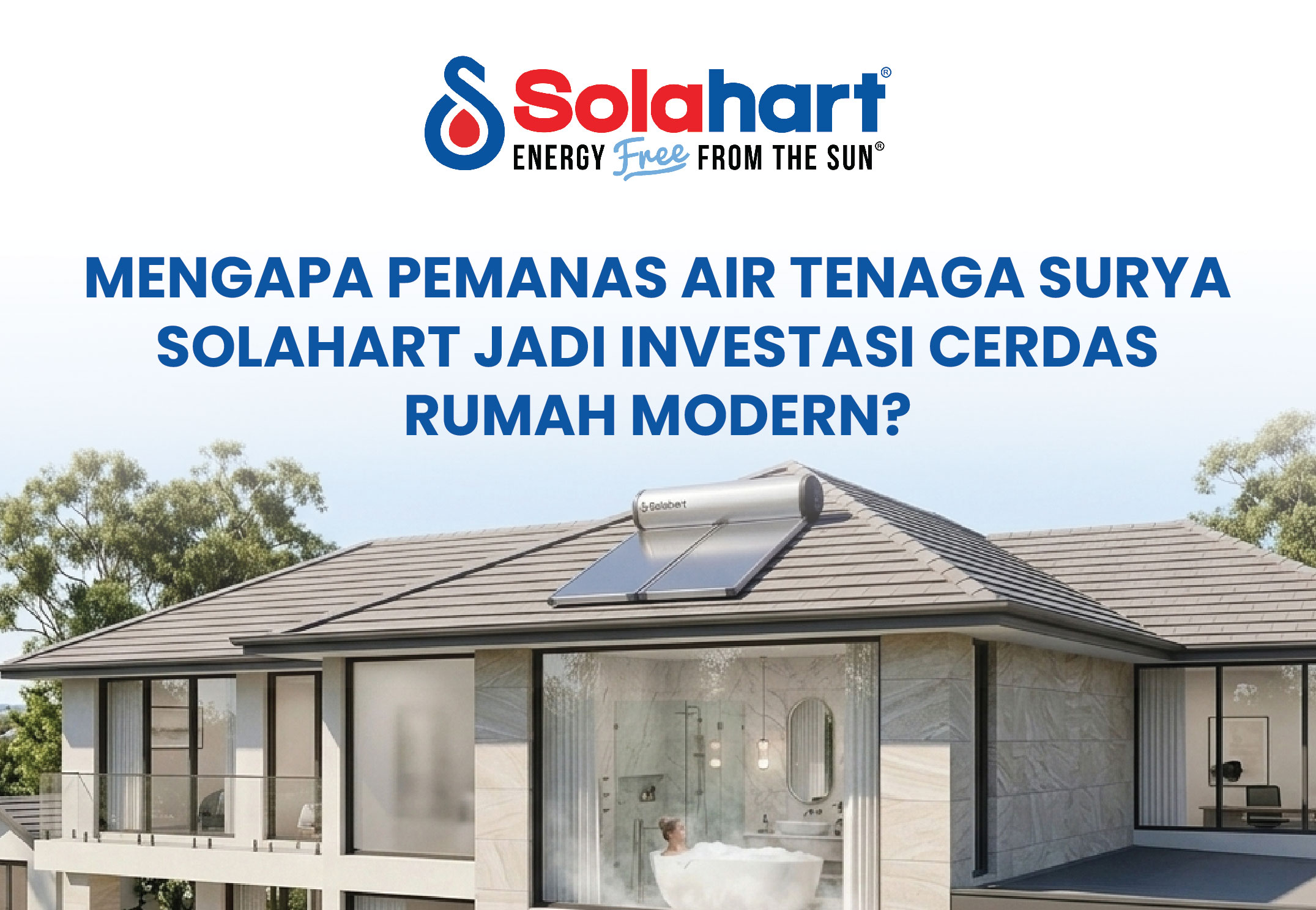 Mengapa Pemanas Air Tenaga Surya Solahart Jadi Investasi Cerdas Rumah Modern?