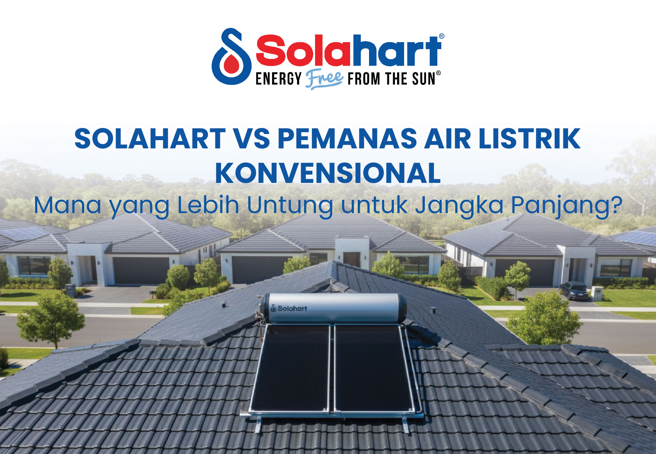 Solahart vs Pemanas Air Listrik Konvensional: Mana yang Lebih Untung untuk Jangka Panjang?