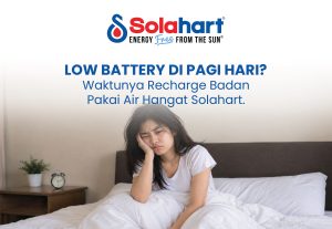 Low Battery di Pagi Hari? Waktunya Recharge Badan Pakai Air Hangat Solahart.